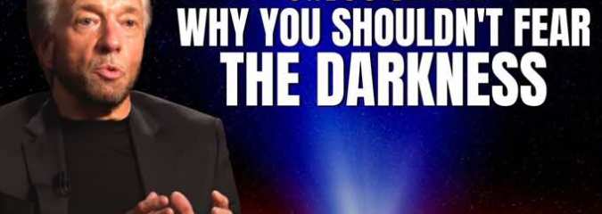 Gregg Braden: Why You Shouldn’t Fear the Darkness