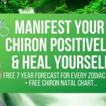 Manifest Chiron Positively & Heal Yourself + DOWNLOAD FREE Chiron Natal Chart…