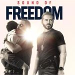 Triumph for ‘Sound of Freedom’ As It Becomes Top Grossing July 4th Movie
