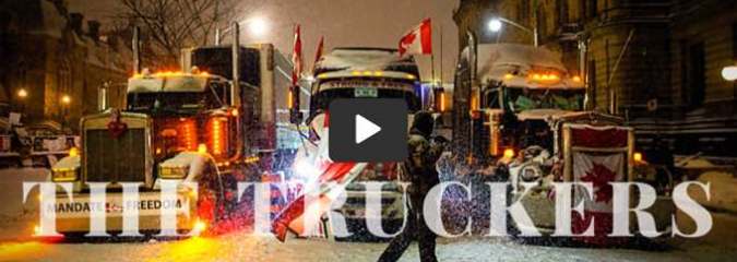The Canadian Truckers Were Right To Protest – The Jab Doesn’t Stop Transmission (30-Min Documentary, Oct 2022)