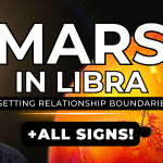 Mars in Libra – Setting Relationship Boundaries! + Zodiac Forecast ALL SIGNS